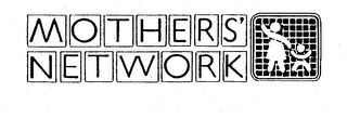 MOTHERS' NETWORK