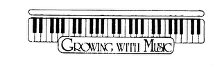 GROWING WITH MUSIC