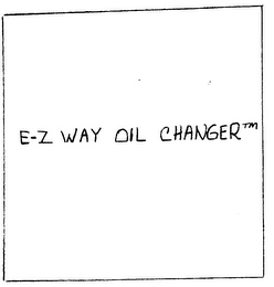 E-Z WAY OIL CHANGER