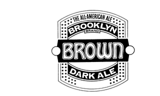 BROWN THE ALL-AMERICAN ALE BROOKLYN BRAND DARK ALE