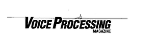 VOICE PROCESSING MAGAZINE