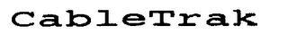 CABLETRAK