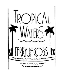 TROPICAL WATERS TERRY JACOBS