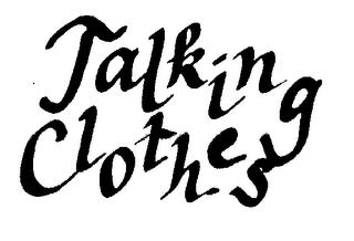 TALKING CLOTHES