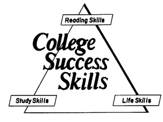 COLLEGE SUCCESS SKILLS READING SKILLS STUDY SKILLS LIFE SKILLS