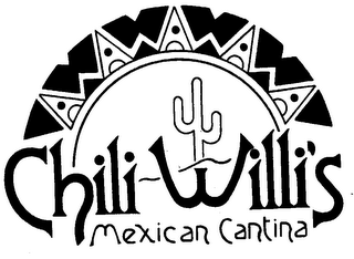 CHILI WILLI'S MEXICAN CANTINA