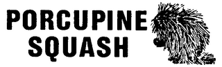 PORCUPINE SQUASH