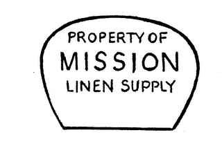 PROPERTY OF MISSION LINEN SUPPLY