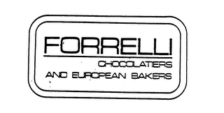 FORRELLI CHOCOLATIERS AND EUROPEAN BAKERS