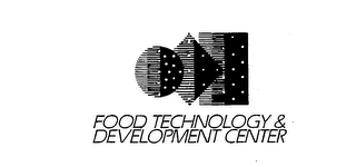 FOOD TECHNOLOGY & DEVELOPMENT CENTER