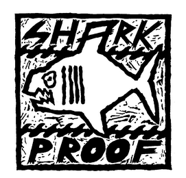 SHARK PROOF