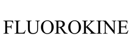 FLUOROKINE
