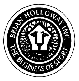 BRIAN HOLLOWAY INC.  THE BUSINESS OF SPORTS