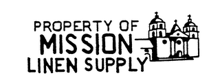 PROPERTY OF MISSION LINEN SUPPLY