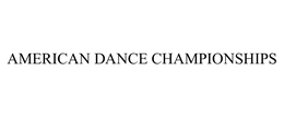 AMERICAN DANCE CHAMPIONSHIPS