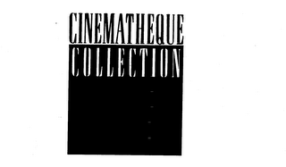 CINEMATHEQUE COLLECTION