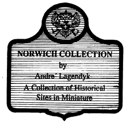 NORWICH COLLECTION BY ANDRE' LAGENDYK A COLLECTION OF HISTORICAL SITES IN MINIATURE