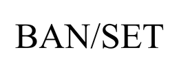 BAN/SET