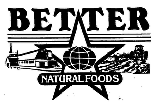 BETTER NATURAL FOODS