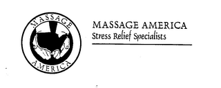 MASSAGE AMERICA STRESS RELIEF SPECIALIST