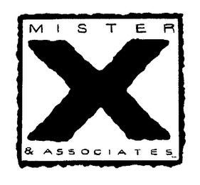 MISTER X & ASSOCIATES