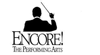 ENCORE! THE PERFORMING ARTS