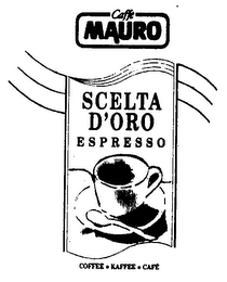 CAFFE MAURO SCELTA D'ORO ESPRESSO COFFEE KAFFEE CAFE