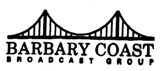 BARBARY COAST BROADCAST GROUP