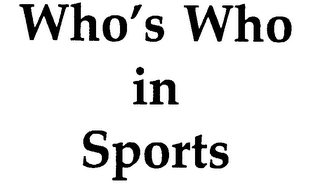 WHO'S WHO IN SPORTS