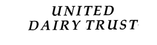 UNITED DAIRY TRUST