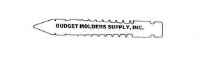 BUDGET MOLDERS SUPPLY, INC.