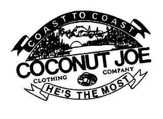 COAST TO COAST COCONUT JOE CLOTHING COMPANY HE'S THE MOST