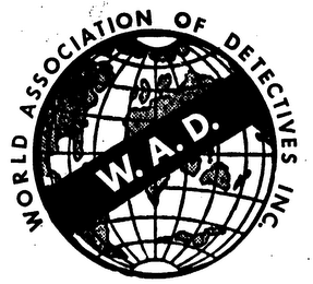 WORLD ASSOCIATION OF DETECTIVES INC. W.A.D.