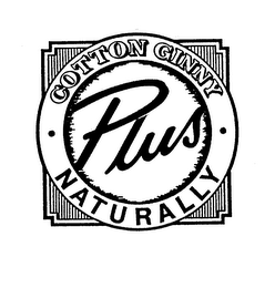 COTTON GINNY PLUS NATURALLY