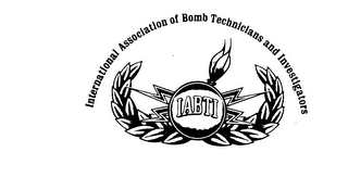 INTERNATIONAL ASSOCIATION OF BOMB TECHNICIANS AND INVESTIGATORS IABTI