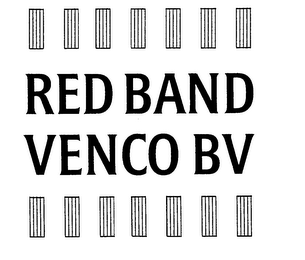 RED BAND VENCO BV