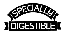 SPECIALLY DIGESTIBLE