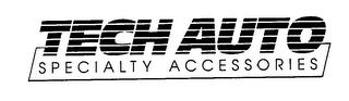 TECH AUTO SPECIALTY ACCESSORIES