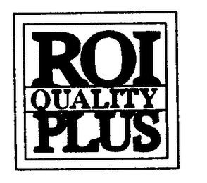 ROI QUALITY PLUS