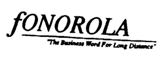 FONOROLA "THE BUSINESS WORD FOR LONG DISTANCE"