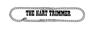 THE ORIGINAL THE HART TRIMMER MADE IN THE USA