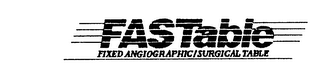 FASTABLE FIXED ANGIOGRAPHIC/SURGICAL TABLE