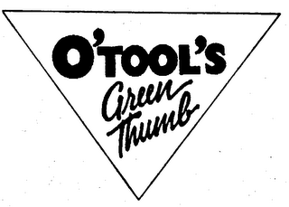 O'TOOL'S GREEN THUMB