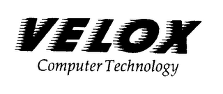 VELOX COMPUTER TECHNOLOGY