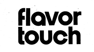 FLAVOR TOUCH