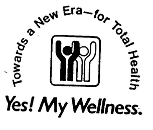 YES! MY WELLNESS. TOWARDS A NEW ERA-FOR TOTAL HEALTH