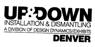 UP & DOWN INSTALLATION & DISMANTLING A DIVISION OF DESIGN DYNAMICS EXHIBITS DENVER