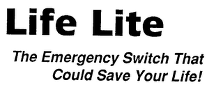 LIFE LITE THE EMERGENCY SWITCH THAT COULD SAVE YOUR LIFE!