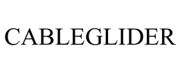 CABLEGLIDER