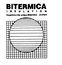 BITERMICA INSULATION EXPERIENCE THE UNIQUE BITERMICA COMFORT